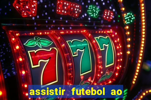 assistir futebol ao vivo gratis no sportv